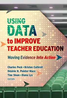 Utilizar los datos para mejorar la formación del profesorado: Pasar de la evidencia a la acción - Using Data to Improve Teacher Education: Moving Evidence Into Action