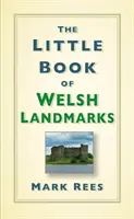 El pequeño libro de los monumentos galeses - The Little Book of Welsh Landmarks