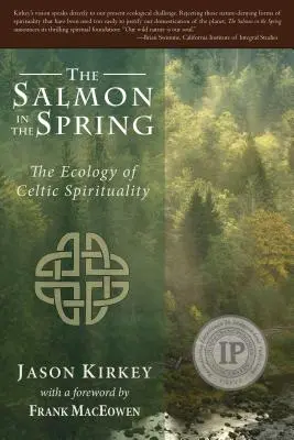 Salmón en primavera: La ecología de la espiritualidad celta - Salmon in the Spring: The Ecology of Celtic Spirituality