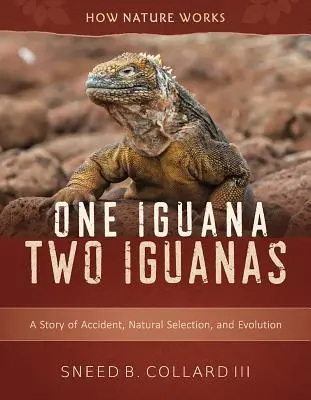 Una iguana, dos iguanas: Una historia de accidente, selección natural y evolución - One Iguana, Two Iguanas: A Story of Accident, Natural Selection, and Evolution