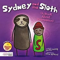 Sydney y el perezoso (Un libro sobre la depresión) - Sydney and the Sloth (A Book About Depression)