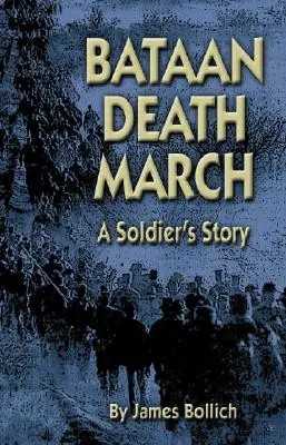 La Marcha de la Muerte de Bataan: La historia de un soldado - Bataan Death March: A Soldier's Story