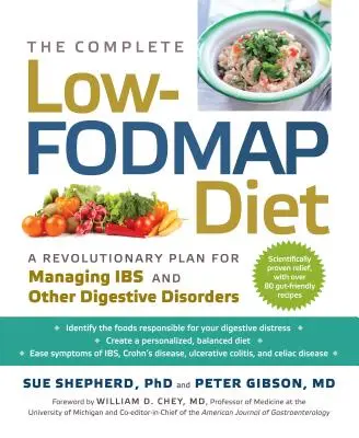 La Dieta Completa Baja en Fodmap: Un plan revolucionario para controlar la obesidad y otros trastornos digestivos - The Complete Low-Fodmap Diet: A Revolutionary Plan for Managing Ibs and Other Digestive Disorders