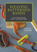 Tejiendo bandas estampadas: Cómo crear y diseñar con 5, 7 y 9 hilos de dibujo - Weaving Patterned Bands: How to Create and Design with 5, 7, and 9 Pattern Threads