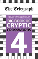 Telegraph Gran Libro de Crucigramas Crípticos 4 - Telegraph Big Book of Cryptic Crosswords 4