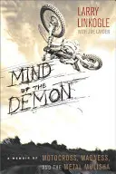 La mente del demonio: Memorias de Motocross, Locura y Metal Mulisha - Mind of the Demon: A Memoir of Motocross, Madness, and the Metal Mulisha