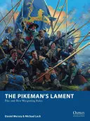 El lamento del piquero: Pike and Shot Wargaming Rules - The Pikeman's Lament: Pike and Shot Wargaming Rules