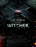 El mundo de The Witcher: Compendio de videojuegos - The World of the Witcher: Video Game Compendium