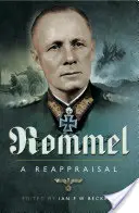 Rommel: A Reappraisal