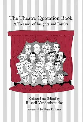 El libro de citas teatrales: Un tesoro de ideas e insultos - The Theatre Quotation Book: A Treasury of Insights and Insults