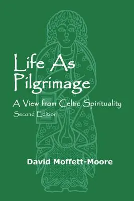 La vida como peregrinación: Una visión desde la espiritualidad celta - Life as Pilgrimage: A View from Celtic Spirituality