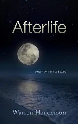 La vida después de la muerte: ¿Cómo será? - Afterlife: What Will It Be Like?