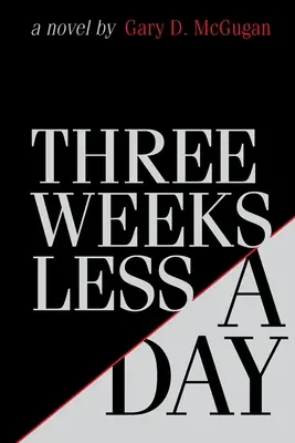 Tres semanas menos un día - Three Weeks Less a Day