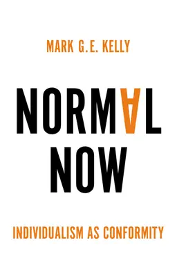 Normal Now: El individualismo como conformidad - Normal Now: Individualism as Conformity