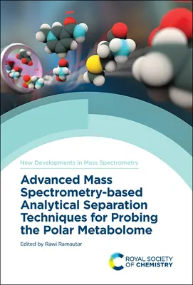 Técnicas avanzadas de separación analítica basadas en la espectrometría de masas para el estudio del metaboloma polar - Advanced Mass Spectrometry-Based Analytical Separation Techniques for Probing the Polar Metabolome