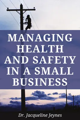 Gestión de la salud y la seguridad en la pequeña empresa - Managing Health and Safety in a Small Business