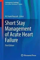 Tratamiento de corta estancia de la insuficiencia cardiaca aguda - Short Stay Management of Acute Heart Failure