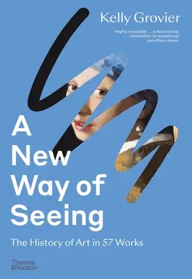 Una nueva forma de ver: La historia del arte en 57 obras - A New Way of Seeing: The History of Art in 57 Works