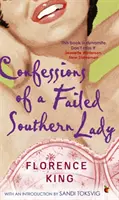 Confesiones de una sureña fracasada - Confessions Of A Failed Southern Lady