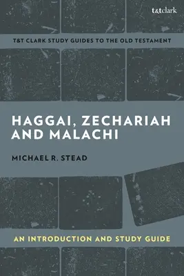 Hageo, Zacarías y Malaquías: Introducción y guía de estudio: Retorno y restauración - Haggai, Zechariah, and Malachi: An Introduction and Study Guide: Return and Restoration