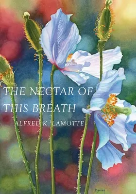 El Néctar de Este Aliento - The Nectar of This Breath