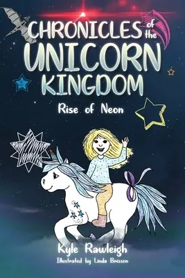 Crónicas del Reino Unicornio: Rise of Neon - Chronicles of the Unicorn Kingdom: Rise of Neon