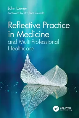 Práctica reflexiva en medicina y atención sanitaria multiprofesional - Reflective Practice in Medicine and Multi-Professional Healthcare