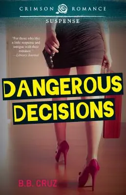 Decisiones peligrosas - Dangerous Decisions