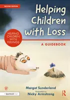 Cómo ayudar a los niños con pérdidas: una guía - Helping Children with Loss: A Guidebook