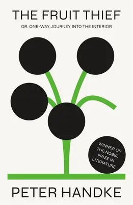 El ladrón de frutas: Or, One-Way Journey Into the Interior: Una novela - The Fruit Thief: Or, One-Way Journey Into the Interior: A Novel