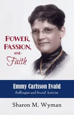 Poder, pasión y fe: Emmy Evald Carlsson, sufragista y activista social - Power, Passion, and Faith: Emmy Evald Carlsson, Suffragist and Social Activist