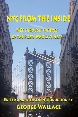 Desde dentro: Nueva York a través de los ojos de los poetas que viven aquí - From the Inside: NYC through the Eyes of the Poets Who Live Here