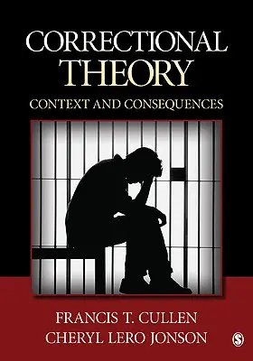 Teoría penitenciaria: Contexto y consecuencias - Correctional Theory: Context and Consequences