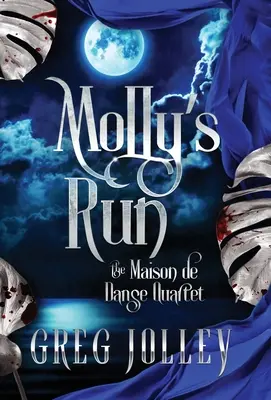 La huida de Molly: Segundo libro del Cuarteto de la Maison de Danse - Molly's Run: Book Two of the Maison de Danse Quartet