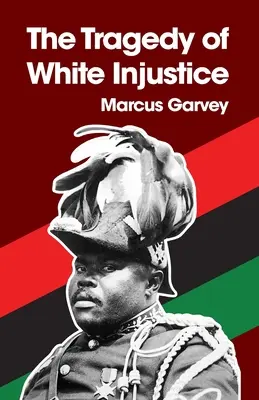 La tragedia de la injusticia blanca Rústica - The Tragedy of White Injustice Paperback