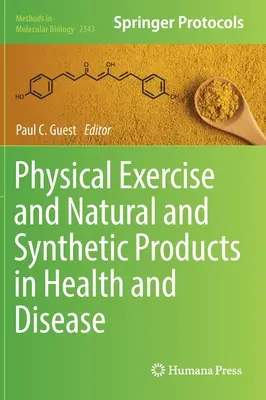 Ejercicio físico y productos naturales y sintéticos en la salud y la enfermedad - Physical Exercise and Natural and Synthetic Products in Health and Disease
