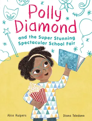 Polly Diamond y la Súper Espectacular Feria Escolar: Libro 2 - Polly Diamond and the Super Stunning Spectacular School Fair: Book 2