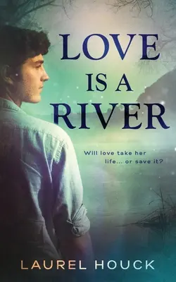 El amor es un río - Love is a River