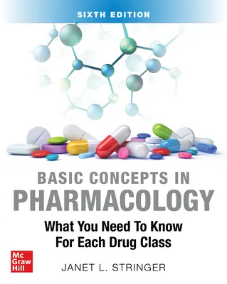 Conceptos básicos de farmacología: Lo que hay que saber para cada clase de fármaco, sexta edición - Basic Concepts in Pharmacology: What You Need to Know for Each Drug Class, Sixth Edition