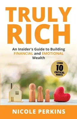 El regalo de la narrativa en la Inglaterra medieval - Truly Rich: An Insider's Guide to Building Financial and Emotional Wealth