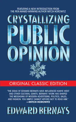 Cristalizando la opinión pública (Edición Clásica Original) - Crystallizing Public Opinion (Original Classic Edition)