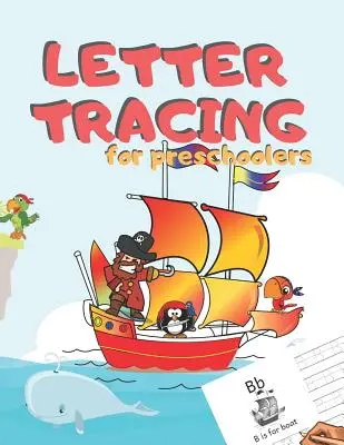 Letra Tracing for Preschoolers: Práctica de escritura a mano alfabeto libro de ejercicios para niños de 3-5 años, niños pequeños, guardería, jardín de infantes, Homeschool - Aprender a - Letter Tracing for Preschoolers: Handwriting Practice Alphabet Workbook for Kids Ages 3-5, Toddlers, Nursery, Kindergartens, Homeschool - Learning to