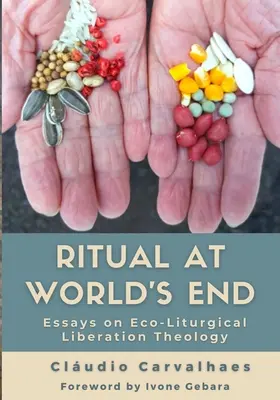 Ritual en el fin del mundo: Cludio Carvalhaes - Ritual at World's End: Cludio Carvalhaes