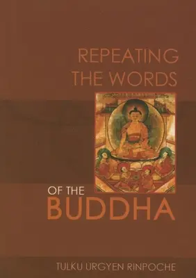 La Repetición de las Palabras de Buda - Repeating the Words of the Buddha