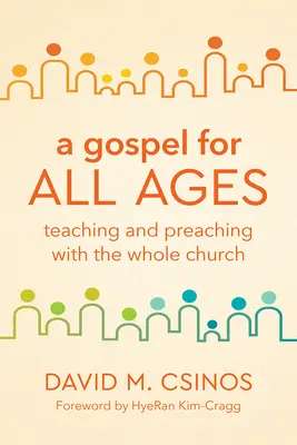 Un Evangelio para todas las edades: Enseñar y predicar con toda la Iglesia - A Gospel for All Ages: Teaching and Preaching with the Whole Church