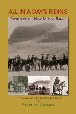 Todo en un día de cabalgata: Historias de la sierra de Nuevo México - All in a Day's Riding: Stories of the New Mexico Range