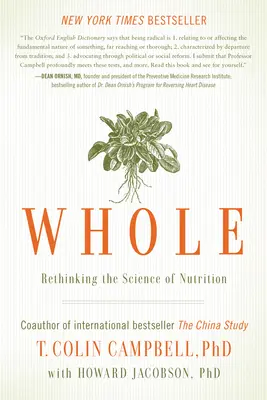 Integral: Repensar la ciencia de la nutrición - Whole: Rethinking the Science of Nutrition