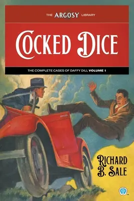 Dados amartillados: Los casos completos de Daffy Dill, Volumen 1 - Cocked Dice: The Complete Cases of Daffy Dill, Volume 1