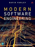 Ingeniería de software moderna: Cómo hacer lo que funciona para crear mejor software y más rápido - Modern Software Engineering: Doing What Works to Build Better Software Faster