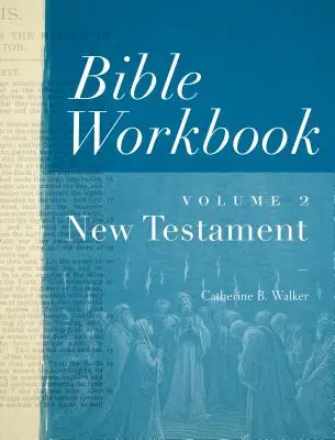 Cuaderno de ejercicios bíblicos Vol. 2 Nuevo Testamento: Volumen 2 - Bible Workbook Vol. 2 New Testament: Volume 2